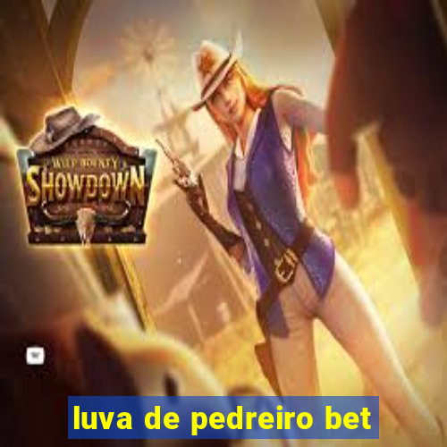 luva de pedreiro bet